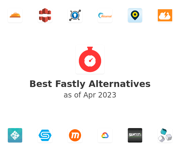 Best Fastly Alternatives