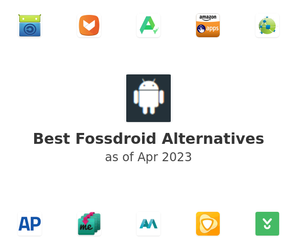 Best Fossdroid Alternatives