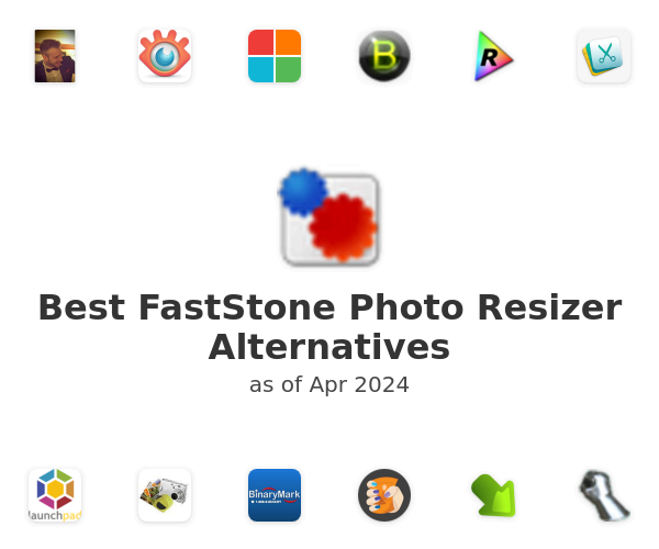 Best FastStone Photo Resizer Alternatives