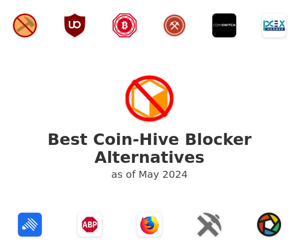 Best Coin-Hive Blocker Alternatives