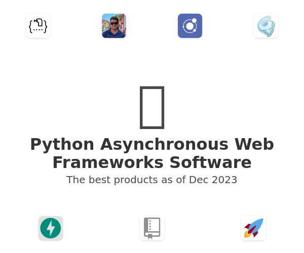 Python Asynchronous Web Frameworks Software