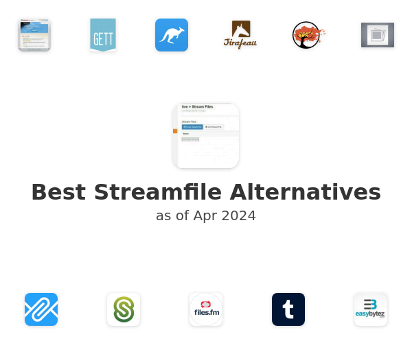 Best Streamfile Alternatives