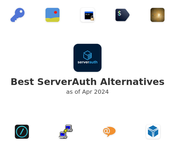 Best ServerAuth Alternatives