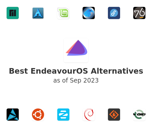 Best EndeavourOS Alternatives (2020) - SaaSHub