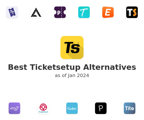 Best Ticketsetup Alternatives