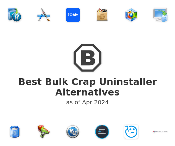 Best Bulk Crap Uninstaller Alternatives