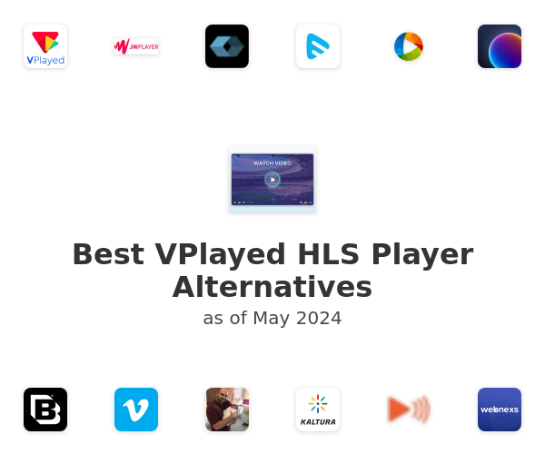 Best VPlayed HLS Player Alternatives