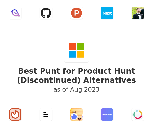 Best Punt for Product Hunt (Discontinued) Alternatives