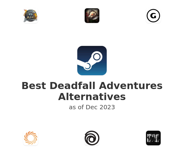 Best Deadfall Adventures Alternatives