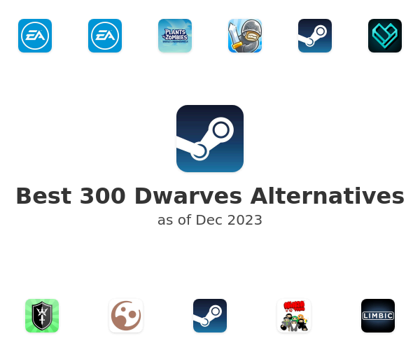 Best 300 Dwarves Alternatives
