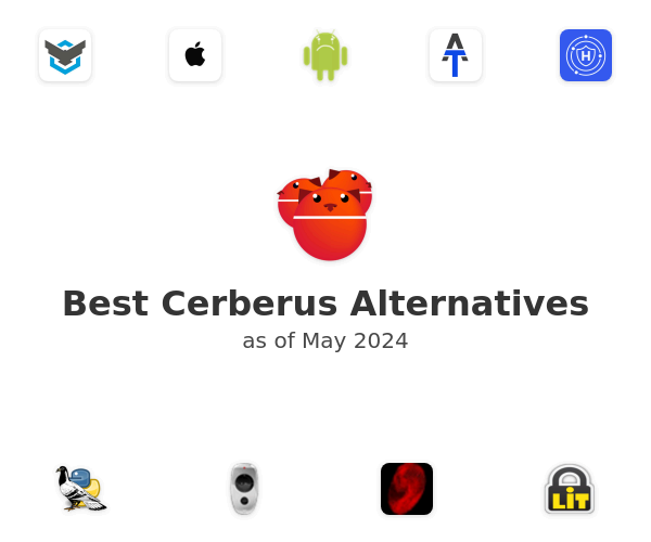 Best Cerberus Alternatives