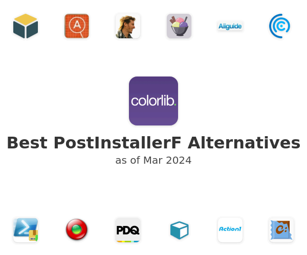 Best PostInstallerF Alternatives