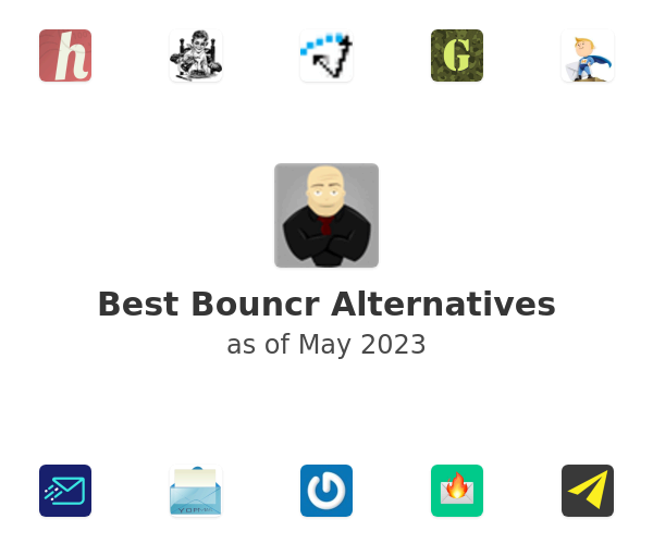 Best Bouncr Alternatives