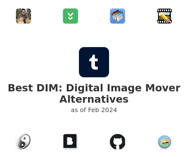Best DIM: Digital Image Mover Alternatives