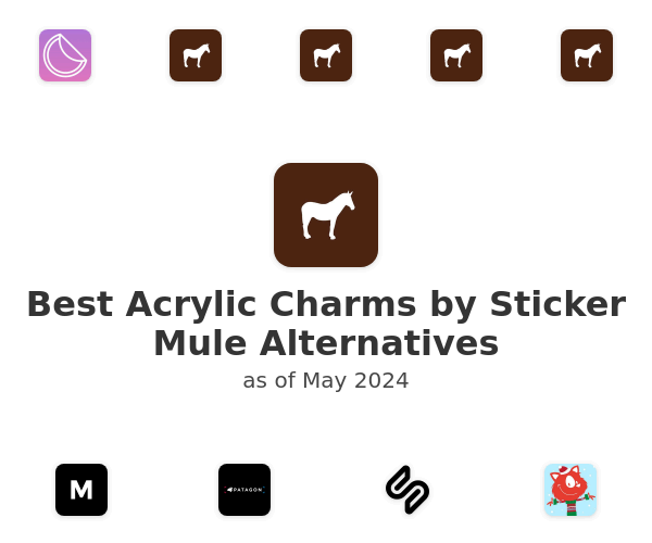Best Acrylic Charms by Sticker Mule Alternatives