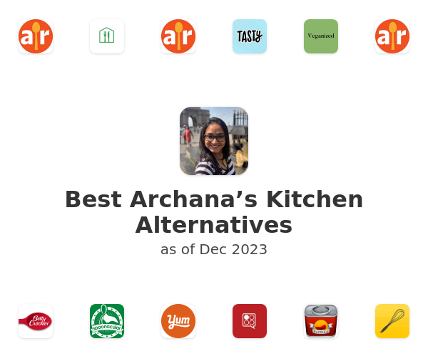 Best Archana’s Kitchen Alternatives