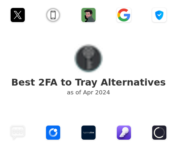 Best 2FA to Tray Alternatives