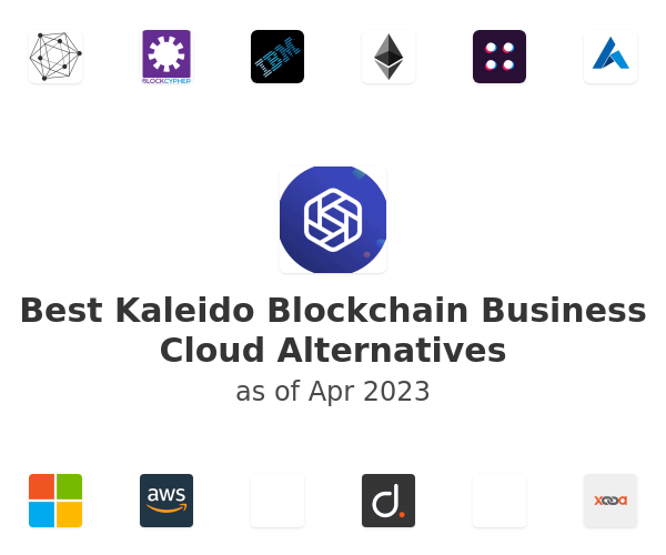 Best Kaleido Blockchain Business Cloud Alternatives