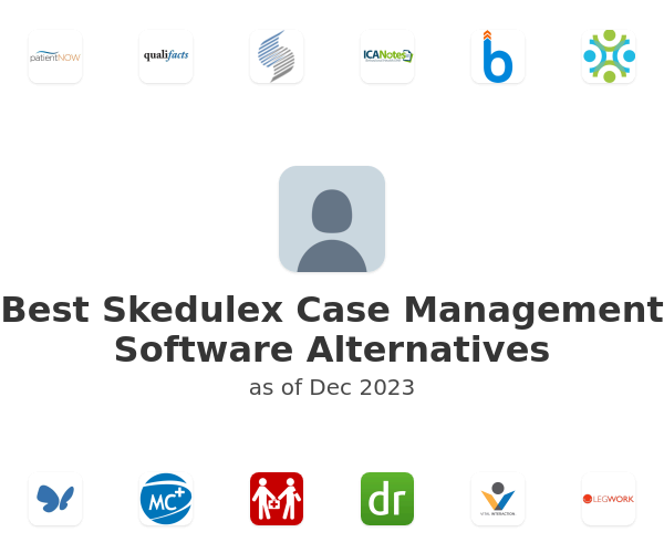 Best Skedulex Case Management Software Alternatives