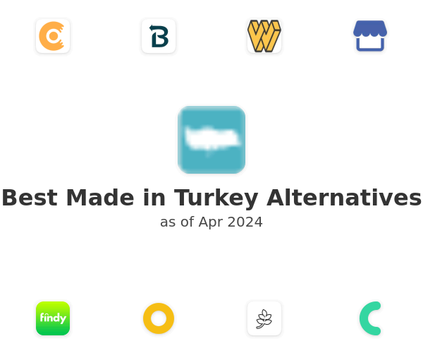 Best Made in Turkey Alternatives