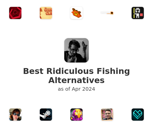 Best Ridiculous Fishing Alternatives
