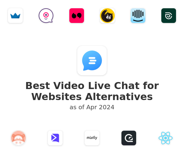 Best Video Live Chat for Websites Alternatives