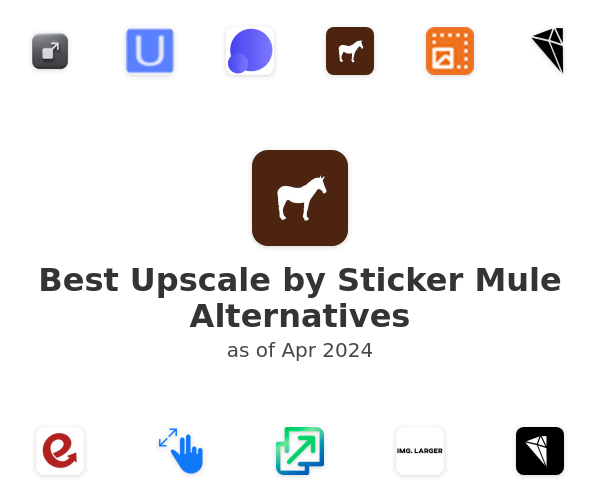 Best Upscale by Sticker Mule Alternatives