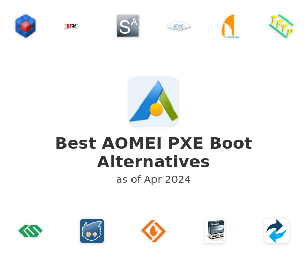 Best AOMEI PXE Boot Alternatives