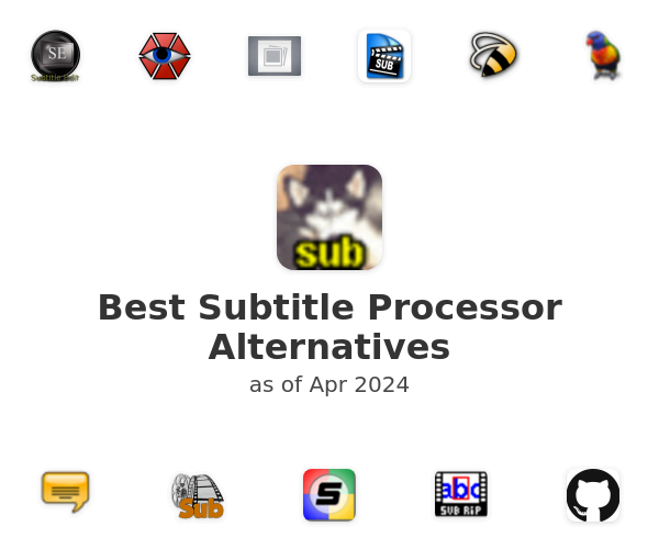 Best Subtitle Processor Alternatives