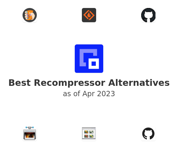 Best Recompressor Alternatives