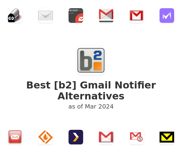 Best [b2] Gmail Notifier Alternatives