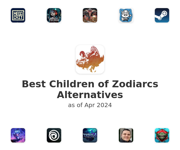 Best Children of Zodiarcs Alternatives