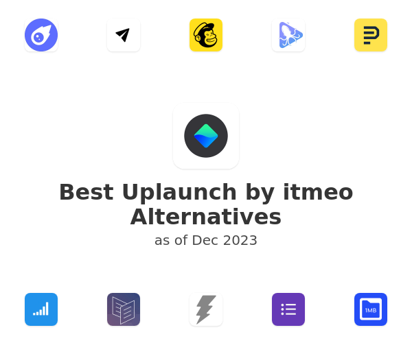 Best Uplaunch by itmeo Alternatives