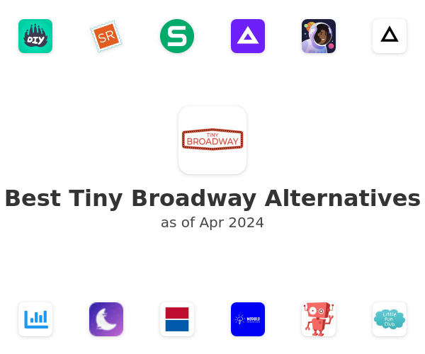 Best Tiny Broadway Alternatives