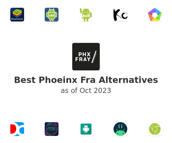 Best Phoeinx Fra Alternatives