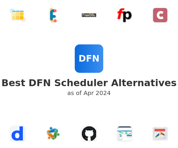 Best DFN Scheduler Alternatives