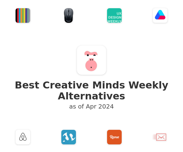 Best Creative Minds Weekly Alternatives