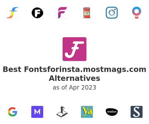 Best Fontsforinsta.mostmags.com Alternatives