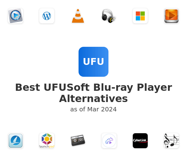 Best UFUSoft Blu-ray Player Alternatives