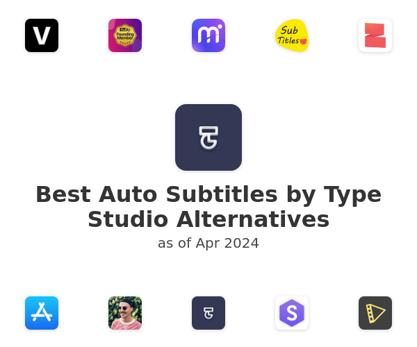 Best Auto Subtitles by Type Studio Alternatives