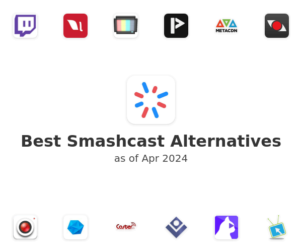 Best Smashcast Alternatives