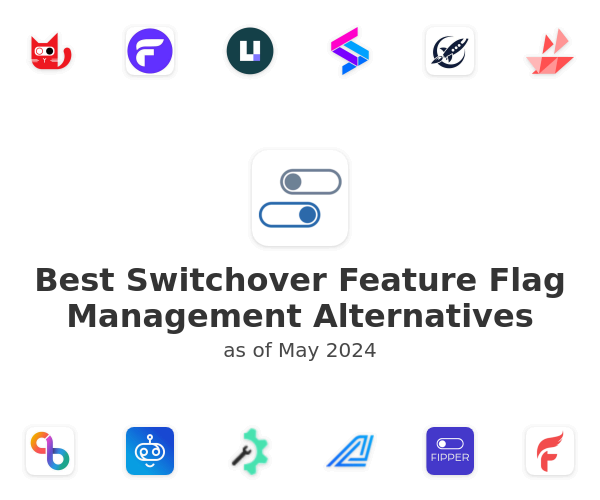 Best Switchover Feature Flag Management Alternatives