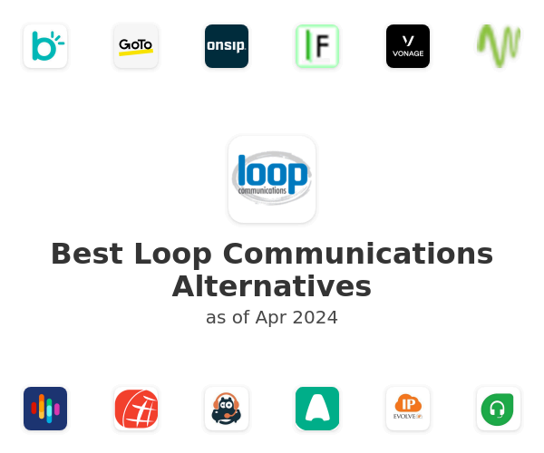 Best Loop Communications Alternatives