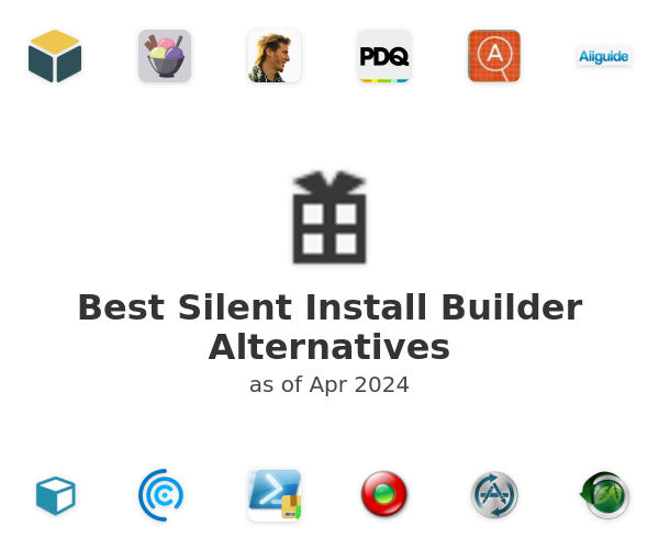 Best Silent Install Builder Alternatives