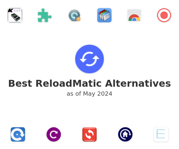 Best ReloadMatic Alternatives