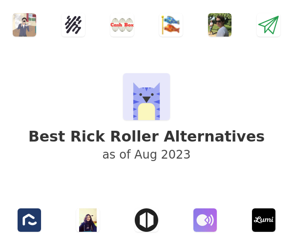 Best Rick Roller Alternatives