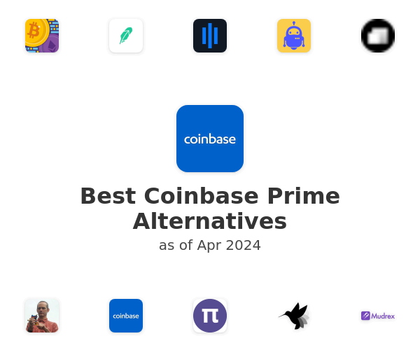 Best Coinbase Prime Alternatives