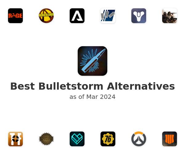 Best Bulletstorm Alternatives
