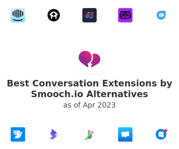 Best Conversation Extensions by Smooch.io Alternatives