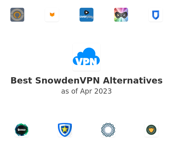 Best SnowdenVPN Alternatives